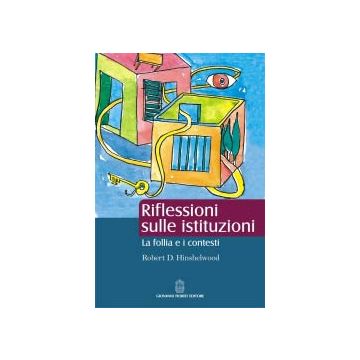Riflessioni sulle istituzioni. La follia e i contesti