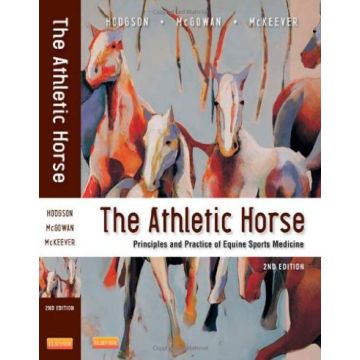 The Athletic Horse, 2nd Edition - Principles and Practice of Equine Sports Medicine    [Hodgson  - Elsevier Science]