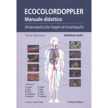 Ecocolordoppler - Manuale didattico Ultrasonografia Color Doppler ed Ecocardiografia    3/Ed. [Hofer - Verduci Editore]