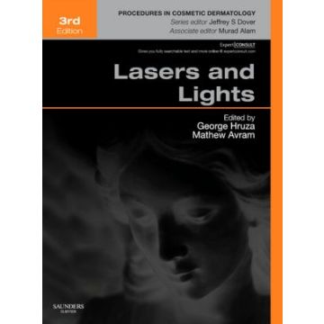 Lasers and Lights, 3rd Edition - PROCEDURES IN COSMETIC DERMATOLOGY SERIES (EXPERT CONSULT - ONLINE AND PRINT)    [Hruza - Elsevier Science]