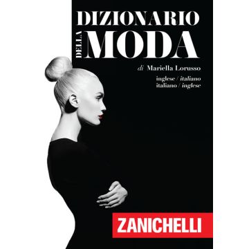 Dizionario della moda. Inglese-Italiano, Italiano-Inglese