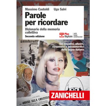 Parole per ricordare. Dizionario della memoria collettiva. Plus. Con Contenuto digitale 2/ed.