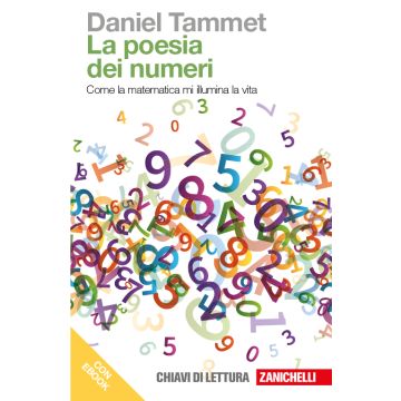 La poesia dei numeri. Come la matematica mi illumina la vita. Con e-book