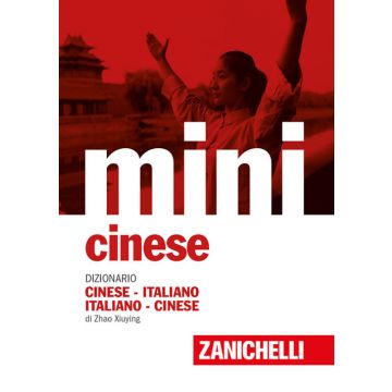 Mini cinese. Dizionario cinese-italiano, italiano-cinese