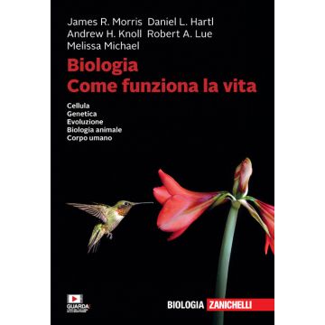 Morris Hartl biologia come funziona la vita cellula genetica evoluzione biologia animale corpo umano zanichelli