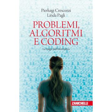 Problemi, algoritmi e coding. Le magie dell'informatica
