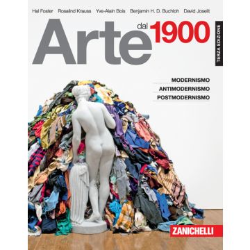 Arte dal 1900. Modernismo, antimodernismo, postmodernismo