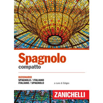 Spagnolo compatto. Dizionario spagnolo-italiano, italiano-spagnolo