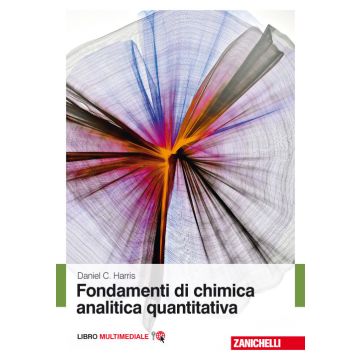 Fondamenti di chimica analitica quantitativa. Con Contenuto digitale (Harris Daniel  - Zanichelli)