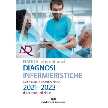 Diagnosi infermieristiche. Definizioni e classificazioni 2021-2023. NANDA international. Con Contenuto digitale 12/ed.