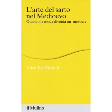 L'arte del sarto nel medioevo. Quando la moda diventa un mestiere