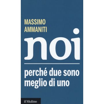 Noi. Perché due sono meglio di uno