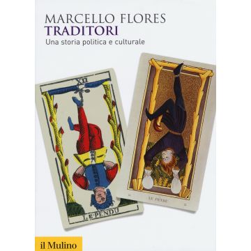 Traditori. Una storia politica e culturale