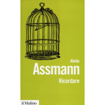 Ricordare. Forme e mutamenti della memoria culturale