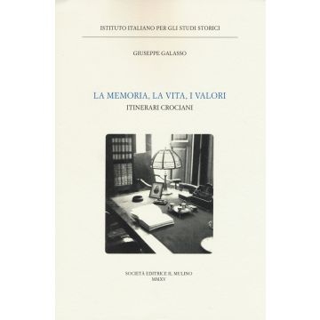 La memoria, la vita, i valori. Itinerari crociani