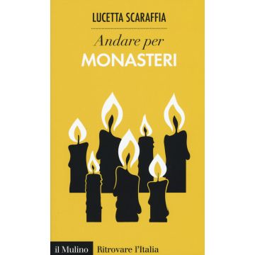 Andare per monasteri