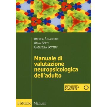 Manuale di valutazione neuropsicologica dell'adulto