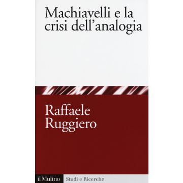 Machiavelli e la crisi dell'analogia