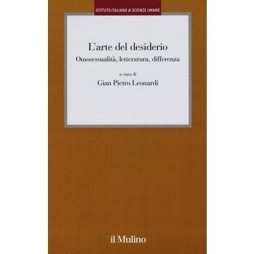 L'arte del desiderio. Omosessualità, letteratura, differenza