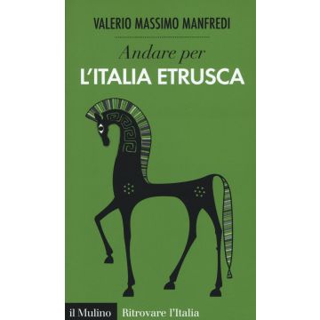 Andare per l'Italia etrusca