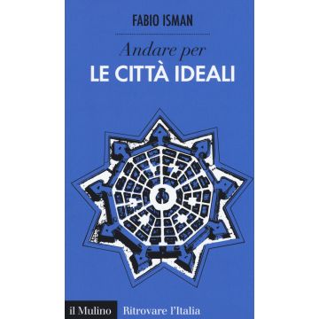 Andare per le città ideali