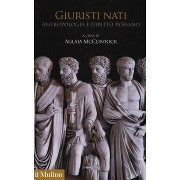 Giuristi nati. Antropologia e diritto romano