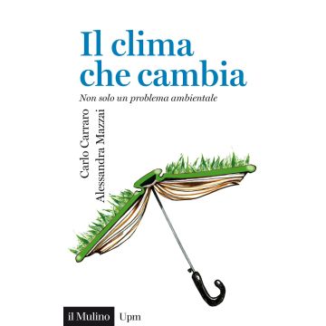 Il clima che cambia. Non solo un problema ambientale