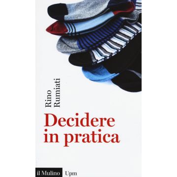 Decidere in pratica