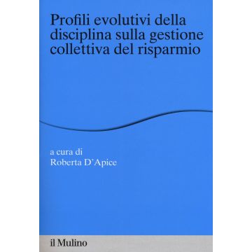 Profili evolutivi della disciplina sulla gestione collettiva del risparmio