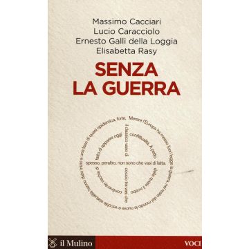 Senza la guerra. Moriremo pacifisti?