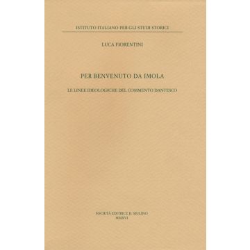 Per Benvenuto da Imola. Le linee ideologiche del commento dantesco