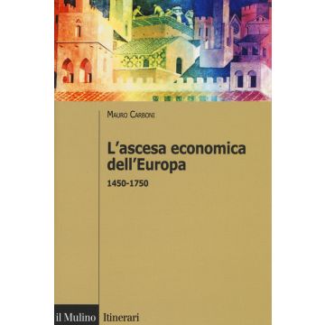 L'ascesa economica dell'Europa (1450-1750)