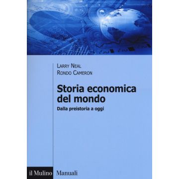 Storia economica del mondo. Dalla preistoria a oggi