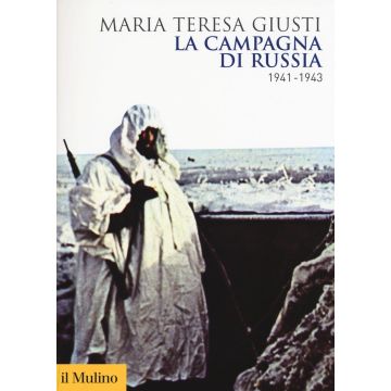 La campagna di Russia. 1941-1943