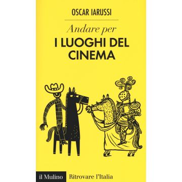 Andare per i luoghi del cinema