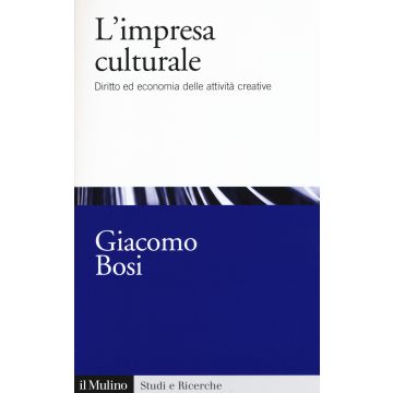 L'impresa culturale. Diritto ed economia delle attività creative