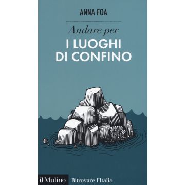 Andare per i luoghi di confino