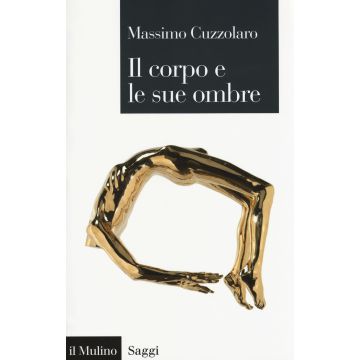 Il corpo e le sue ombre