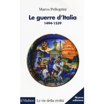 Le guerre d'Italia 1494-1559
