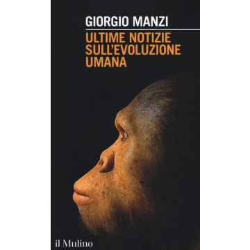 Ultime notizie sull'evoluzione umana