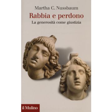 Rabbia e perdono. La generosità come giustizia