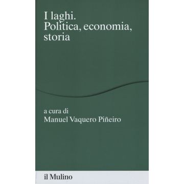 I laghi. Politica, economia, storia