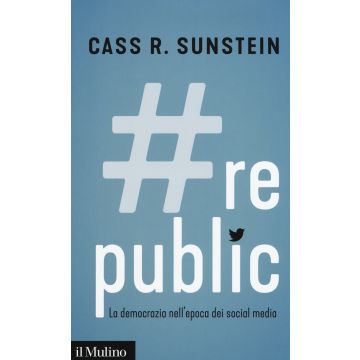 #Republic.com. La democrazia nell'epoca dei social media