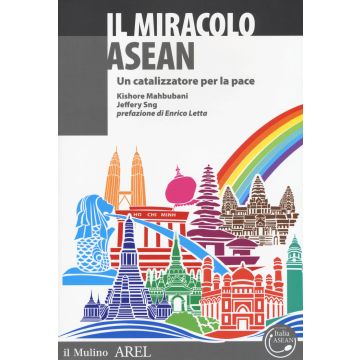 Il miracolo ASEAN. Un catalizzatore per la pace