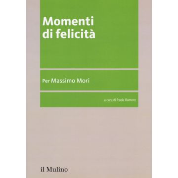 Momenti di felicità. Per Massimo Mori