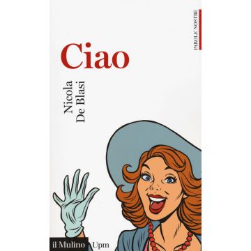 Ciao. Parole nostre