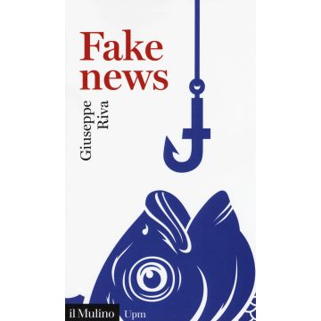 Fake news. Vivere e sopravvivere in un mondo post-verità