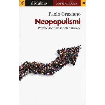 Neopopulismi. Perché sono destinati a durare