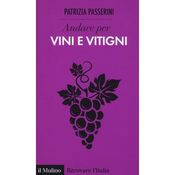 Andare per vini e vitigni