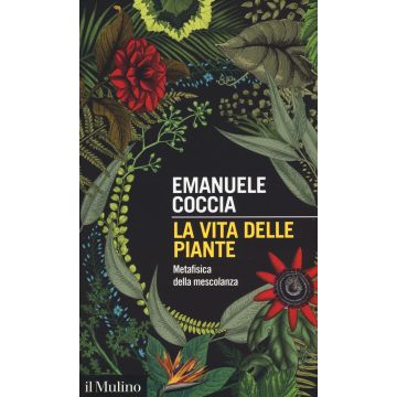 La vita delle piante. Metafisica della mescolanza